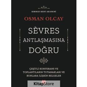 Sevres Antlaşmasına Doğru - Osman Olcay