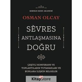 Sevres Antlaşmasına Doğru - Osman Olcay