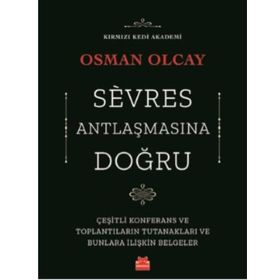 Sevres Antlaşmasına Doğru - Osman Olcay