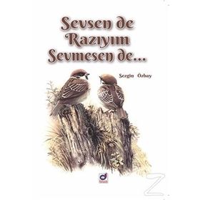 Sevsen de Razıyım Sevmesen de - Sezgin Özbay