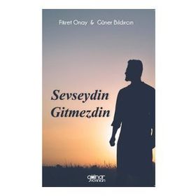 Sevseydi Gitmezdi - Fikret Onay