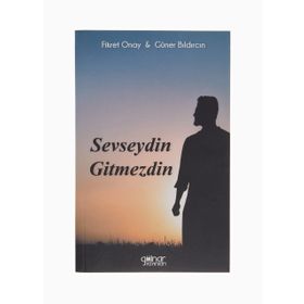 Sevseydi Gitmezdi - Fikret Onay
