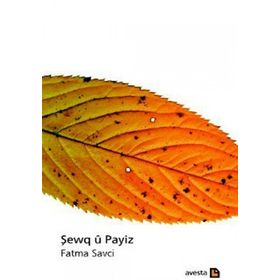 Şewq u Payiz - Fatma Savcı