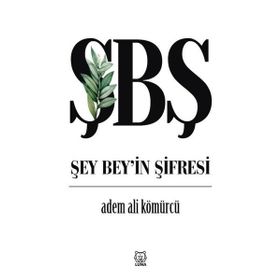 Şey Bey’in Şifresi - Adem Ali Kömürcü