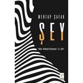 Şey - Mehtap Şafak