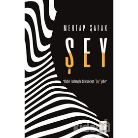 Şey - Mehtap Şafak