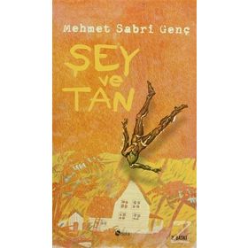 ŞEY VE TAN - MEHMET SABRI GENÇ