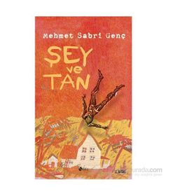 ŞEY VE TAN - MEHMET SABRI GENÇ