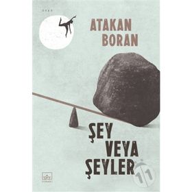 Şey Veya Şeyler - Atakan Boran