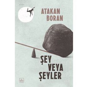 Şey Veya Şeyler - Atakan Boran