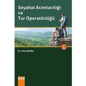 SEYAHAT ACENTACILIĞI VE TUR OPERATÖRLÜĞÜ - İRFAN MISIRLI