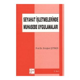 SEYAHAT İŞLETMELERINDE MUHASEBE UYGULAMALARI - ERTUĞRUL ÇETINER