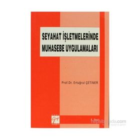 SEYAHAT İŞLETMELERINDE MUHASEBE UYGULAMALARI - ERTUĞRUL ÇETINER