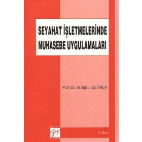 SEYAHAT İŞLETMELERINDE MUHASEBE UYGULAMALARI - ERTUĞRUL ÇETINER