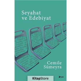 Seyahat ve Edebiyat - Cemile Sümeyra