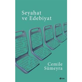 Seyahat ve Edebiyat - Cemile Sümeyra