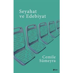 Seyahat ve Edebiyat - Cemile Sümeyra