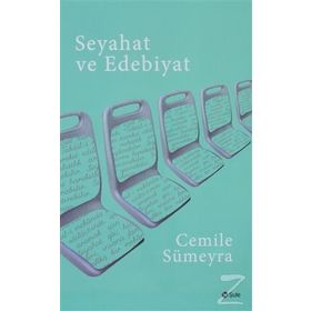 Seyahat ve Edebiyat - Cemile Sümeyra
