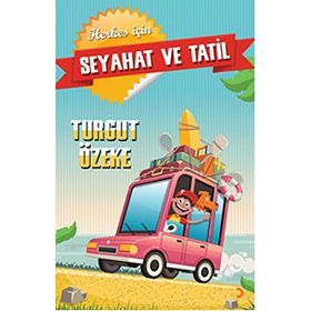Seyahat ve Tatil - Turgut Özeke