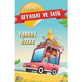 Seyahat ve Tatil - Turgut Özeke