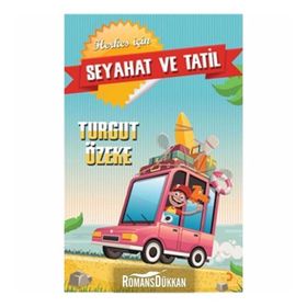Seyahat ve Tatil - Turgut Özeke