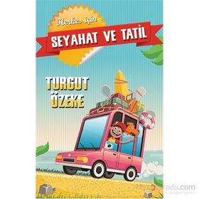 Seyahat ve Tatil - Turgut Özeke