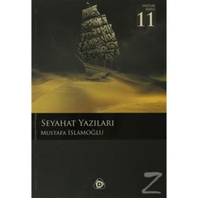 SEYAHAT YAZILARI - MUSTAFA İSLAMOĞLU