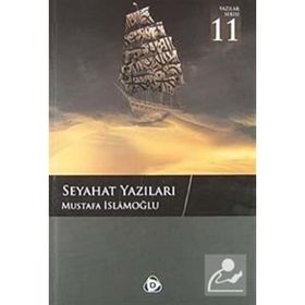 SEYAHAT YAZILARI - MUSTAFA İSLAMOĞLU