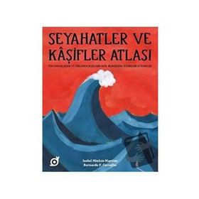 Seyahatler ve Kaşifler Atlası - Isabel Minhos Martins