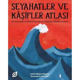 Seyahatler ve Kaşifler Atlası - Isabel Minhos Martins