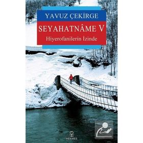 Seyahatname 5 - Yavuz Çekirge