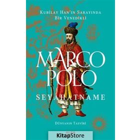 Seyahatname-Dünyanın Tasviri - Marco Polo