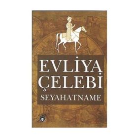SEYAHATNAME - EVLIYA ÇELEBİ