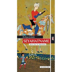 SEYAHATNAME - EVLIYA ÇELEBİ