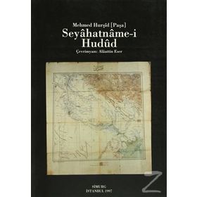 SEYAHATNAME-I HUDUD - MEHMET HURŞIT PAŞA