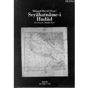 SEYAHATNAME-I HUDUD - MEHMET HURŞIT PAŞA