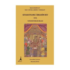 Seyahatname - i İbrahim Bey Veya Vatanseverlik Belası - Hacı Zeynel Abidin - i Meragai