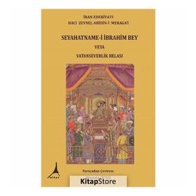 Seyahatname - i İbrahim Bey Veya Vatanseverlik Belası - Hacı Zeynel Abidin - i Meragai