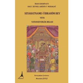 Seyahatname - i İbrahim Bey Veya Vatanseverlik Belası - Hacı Zeynel Abidin - i Meragai