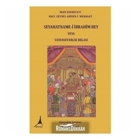 Seyahatname - i İbrahim Bey Veya Vatanseverlik Belası - Hacı Zeynel Abidin - i Meragai