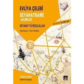 Seyahatname - Seçmeler - Evliya Çelebi