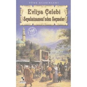 Seyahatname - Seçmeler - Evliya Çelebi