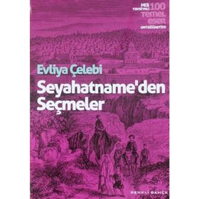 SEYAHATNAME`DEN SEÇMELER - EVLIYA ÇELEBİ