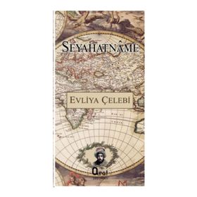 SEYAHATNÂME - EVLIYA ÇELEBI