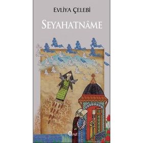 SEYAHATNÂME - EVLIYA ÇELEBI