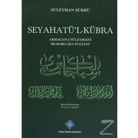 Seyahatü’l-Kübra - Süleyman Şükrü