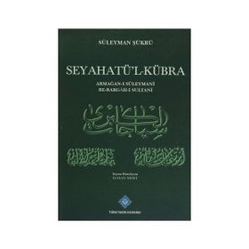 Seyahatü’l-Kübra - Süleyman Şükrü