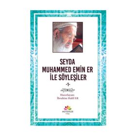 Seyda Muhammed Emin Er ile Söyleşiler - İbrahim Halil Er