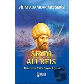 Seydi Ali Reis - Bilim Adamlarımız