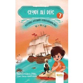 Seydi Ali Reis - Gizemli Kitabın Kahramanları 7 - Çelik Yayınevi